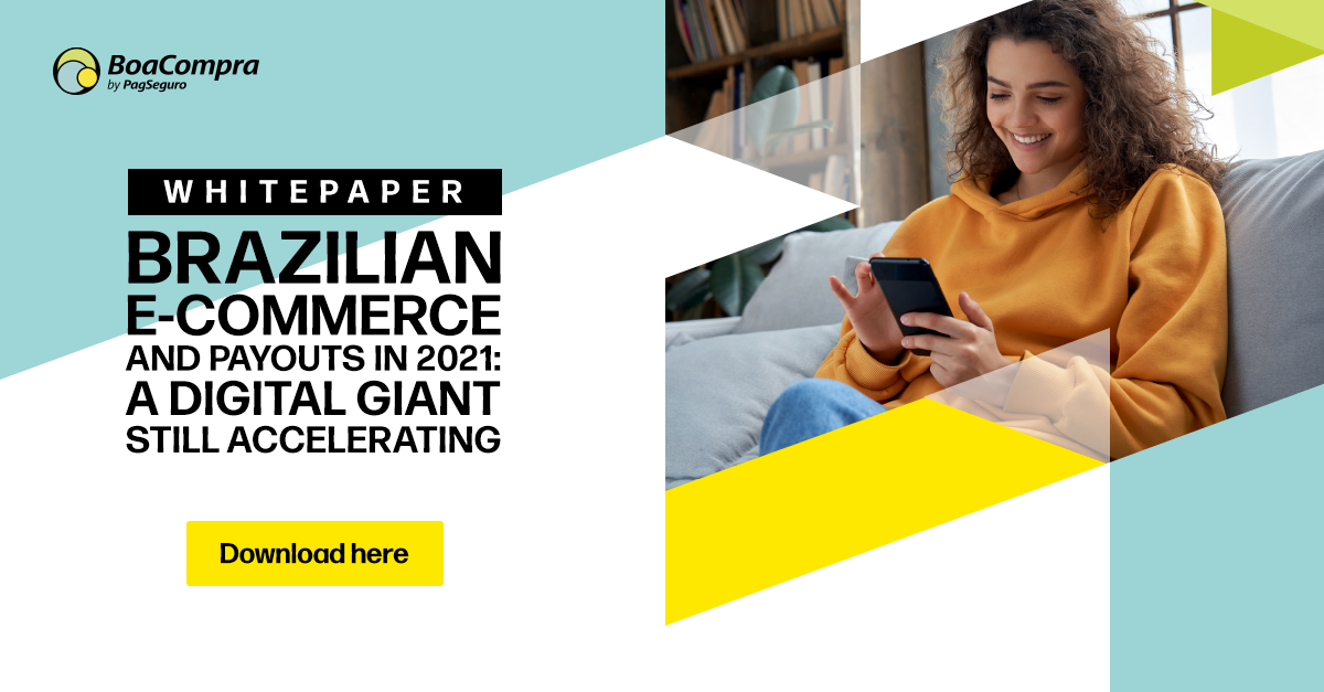 White Paper | Brazilian e-commerce and payouts in 2021: A digital giant still accelerating